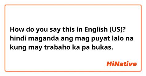 may trabaho in english|Kasi may trabaho in English with contextual examples .